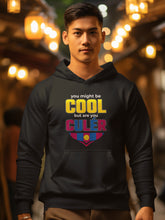 You might be cool but are you Culer Pullover Hoodie